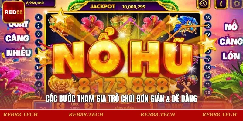 Các bước tham gia trò chơi đơn giản & dễ dàng