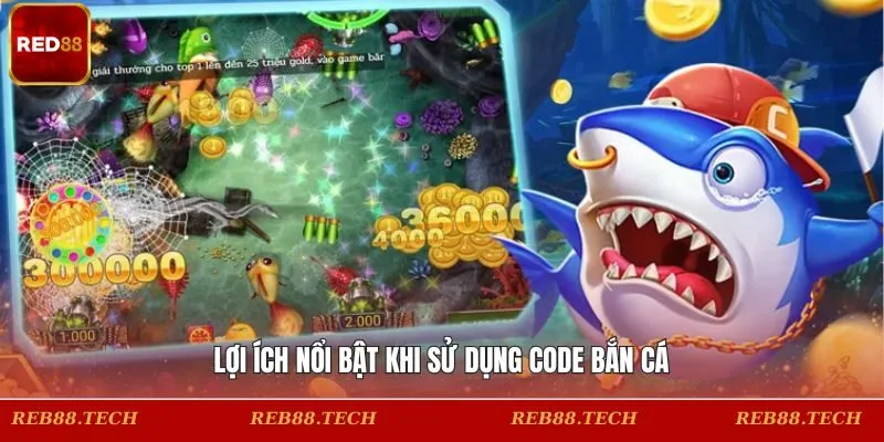 Lợi ích khi tiến hành sử dụng code bắn cá