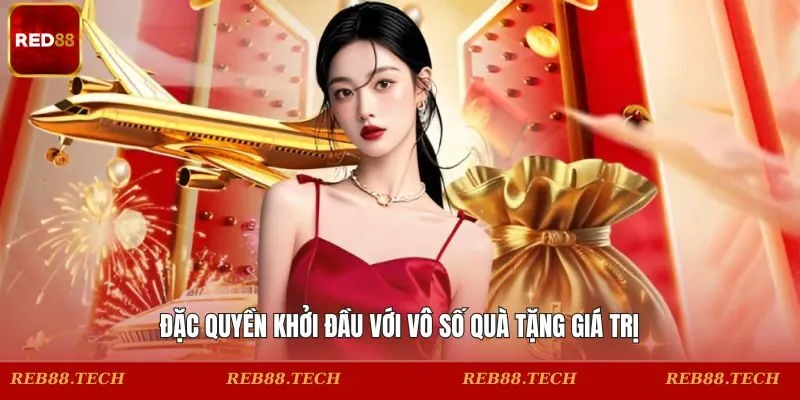 Đặc quyền khởi đầu với vô số quà tặng giá trị