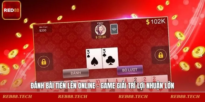 Đánh Bài Tiến Lên Online - Game Giải Trí Lợi Nhuận Lớn