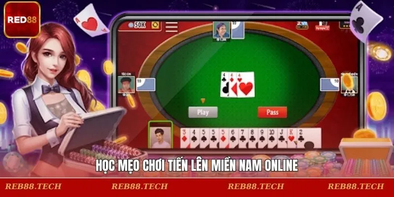 Học mẹo chơi tiến lên miền Nam online