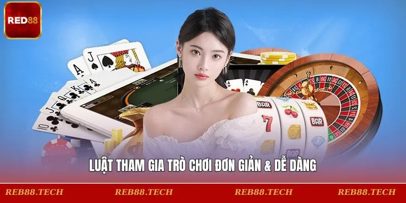 Luật tham gia trò chơi đơn giản & dễ dàng