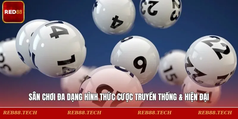 Sân chơi đa dạng hình thức cược truyền thống & hiện đại