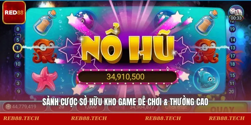 Sảnh cược sở hữu kho game dễ chơi & thưởng cao