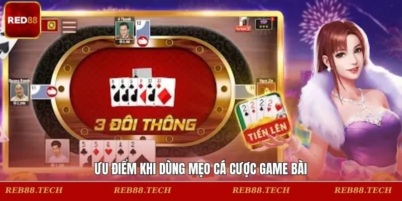 Ưu điểm khi dùng mẹo cá cược game bài